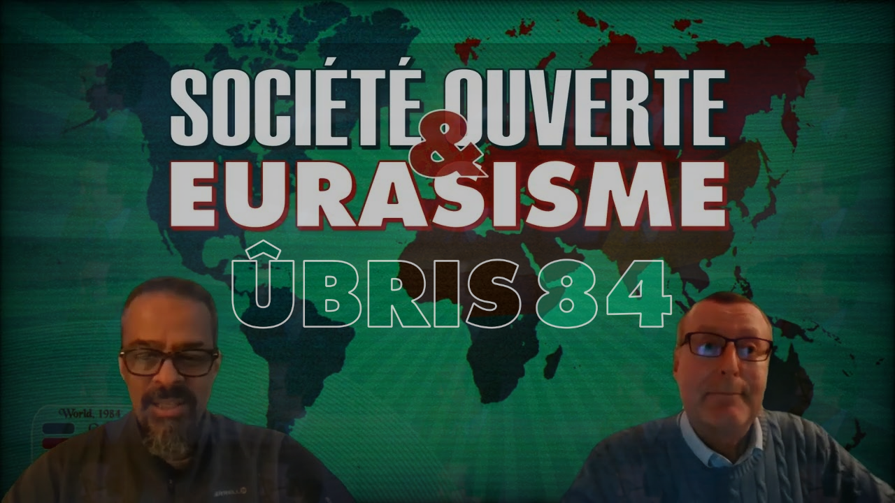 ÛBRIS 84 – Société ouverte & Eurasisme